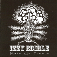 Izzy Edible - Make Us Famous