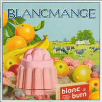 Blancmange - Blanc Burn