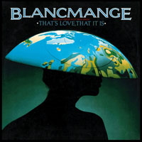 Blancmange - That's Love, That It is (12
