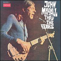 John Mayall & The Bluesbreakers - Thru The Years
