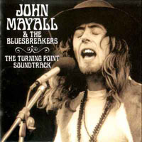 John Mayall & The Bluesbreakers - The Turning Point Soundtrack (CD 1)