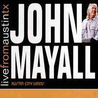 John Mayall & The Bluesbreakers - Live from Austin TX
