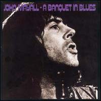 John Mayall & The Bluesbreakers - A Banquet In Blues