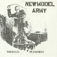 New Model Army - Sadistic Pleasures (Single)