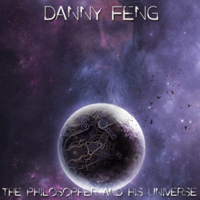 Danny Feng - The Philosopher And His Universe