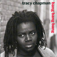 Tracy Chapman - Bang Bang Bang (Single)
