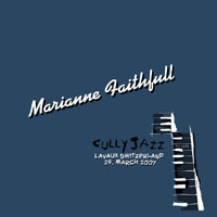 Marianne Faithfull - 2007.03.29 -  Cully Jazz Festival - Lavaux, Switzerland (CD 1)