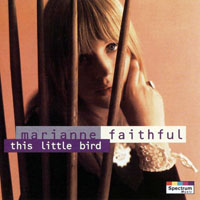 Marianne Faithfull - This Little Bird (Remastered 1993)