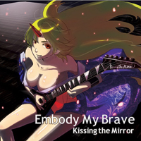 Kissing The Mirror - Embody My Brave
