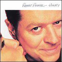 Robert Palmer - Honey