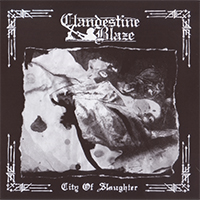 Clandestine Blaze - City Of Slaughter