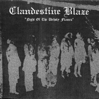 Clandestine Blaze - Night Of The Unholy Flames