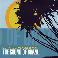 Bebel Gilberto - De Tarde, Vendo O Mar: The Sound Of Brazil