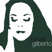 Bebel Gilberto - Tanto Tempo (Deluxe Edition)