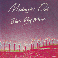 Midnight Oil - Blue Sky Mine (Single)