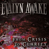 Evalyn Awake - From Crisis To Clarity