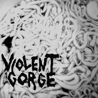 Violent Gorge - Grinding Malocclusion