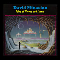 David Minasian - Tales Of Heroes And Lovers