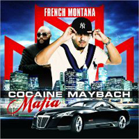 French Montana - Cocaine Maybach Mafia
