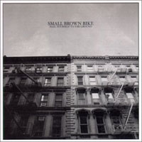 Small Brown Bike - Nail Yourself To The Ground (EP)