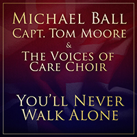 Michael Ball - You'll Never Walk Alone (Single) (feat. Captain Tom Moore, The NHS Voices of Care Choir)