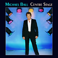 Michael Ball - Centre Stage