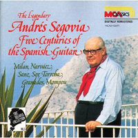 Andres Segovia - Segovia Collection Vol. 5: Five Centuries Of The Spanish Guitar
