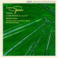 Ulf Hoelscher - Spohr - Violin Concertos Nos. 8, 12, 13