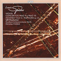 Ulf Hoelscher - Spohr - Violin Concertos Woo 9 & 10; Movement; Potpourri