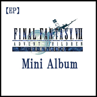 Soundtrack - Games - Final Fantasy VII: Advent Children EP
