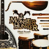 Soundtrack - Games - Monster Hunter Ethnic Sounds (Ethnic Instrument Arrange Album)