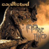 Conflicted (CAN) - Never Be Tamed