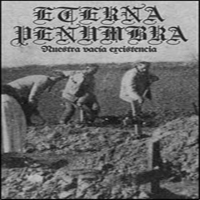 Eterna Penumbra - Nuestra Vacia Existencia