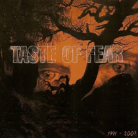 Taste Of Fear - Discography 1991-2003