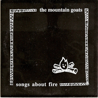 Mountain Goats - Songs About Fire (Single)