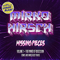 Mirko Hirsch - Missing Pieces Volume 1 (The Power Of Obsession)