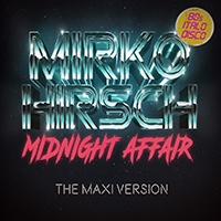 Mirko Hirsch - Midnight Affair - The Maxi Version (EP)
