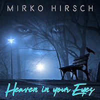 Mirko Hirsch - Heaven In Your Eyes (Single)