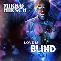 Mirko Hirsch - Love Is Blind (Single)