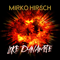 Mirko Hirsch - Like Dynamite (Single)
