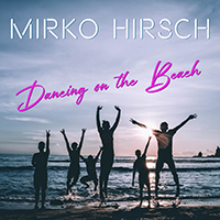 Mirko Hirsch - Dancing On The Beach (Single)