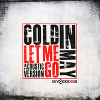 Cold In May - Let Me Go (Acoustic Version) (Single)