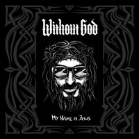 Without God - My Name Is Jesus (EP)