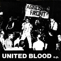 Agnostic Front - United Blood (7'' Ep)