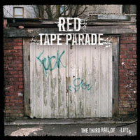Red Tape Parade - The Third Rail Of Life