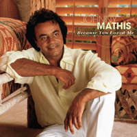 Johnny Mathis - Because You Loved Me: The Songs of Diane Warren