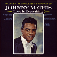 Johnny Mathis - Love is Everything / Broadway (Remastered 2003)