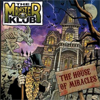 Monster Klub - The House Of Miracles