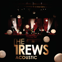 Trews - Friends And Total Strangers