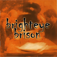 Brighteye Brison - Brighteye Brison